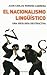El nacionalismo lingüístico by Juan Carlos Moreno Cabrera