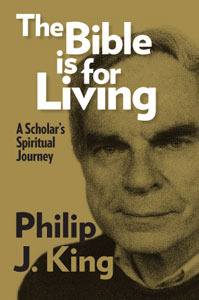 The Bible Is for Living: A Scholar's Spiritual Journey