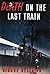 Death on the Last Train (Chief Inspector Littlejohn, #12)