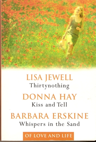 Of Love and Life: Thirtynothing / Kiss and Tell / Whispers in the Sand (Paperback)