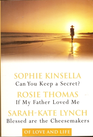 Of Love and Life: Can You Keep a Secret? / If My Father Loved Me / Blessed are the Cheesemakers (Paperback)