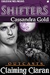 Claiming Ciaran by Cassandra Gold