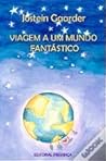 Viagem a Um Mundo Fantástico by Jostein Gaarder