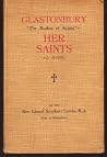 Glastonbury, The Mother of Saints: Her Saints Glastonbury, The Mother of Saints: Her Saints