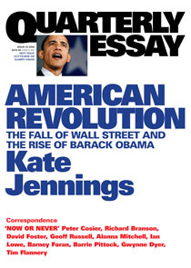American Revolution: The Fall of Wall Street and the Rise of Barack Obama (Quarterly Essay #32)