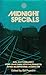 Midnight Specials: An Antho...