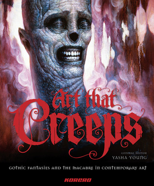 Art that Creeps: A Macabre Menagerie of Art (Hardcover)