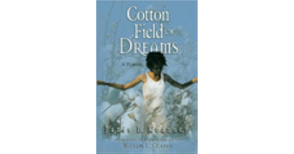 Cotton Field of Dreams A Memoir by Janis F. Kearney