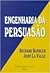 Engenharia da Persuasão by Richar Bandler