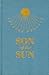 Son of the Sun: The Life and Philosophy of Akhnaton, King of Egypt