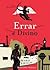 Errar é Divino
