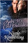 Baby, It's Cold Outside