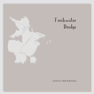 Freshwater Dredge (Chapbook)