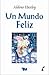 Un mundo feliz by Aldous Huxley