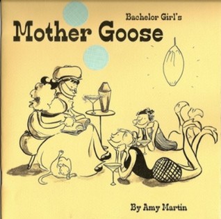 Bachelor Girl's Mother Goose (Paperback)