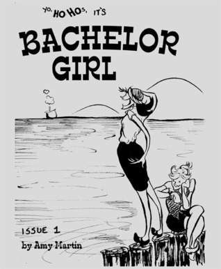 Yo, Ho Hos It's Bachelor Girl (Bachelor Girl Issue #1)