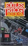 The Exiles Trilogy by Ben Bova