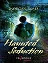 Haunted Seduction