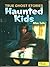 Haunted Kids (True Ghost Stories)