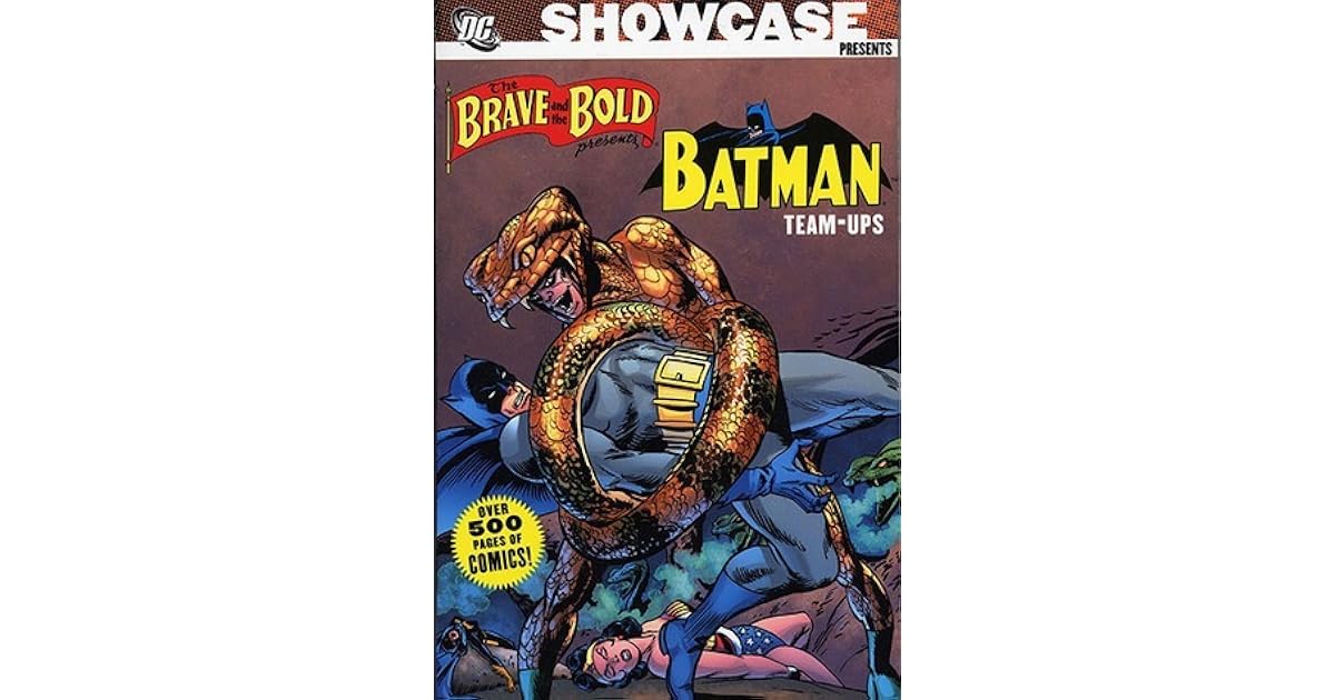 Showcase Presents The Brave And The Bold The Batman Team Ups Vol 1 By Bob Haney Showcase Presents The Brave And The Bold The Batman Team Ups Vol 1 By Bob Haney