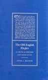 The Old English Elegies: A Critical Edition and Genre Study