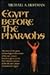 Egypt Before the Pharaohs: The Prehistoric Foundations of Egyptian Civilization