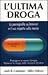 L'Ultima Droga. La pornografia su internet e il suo impatto sulla mente