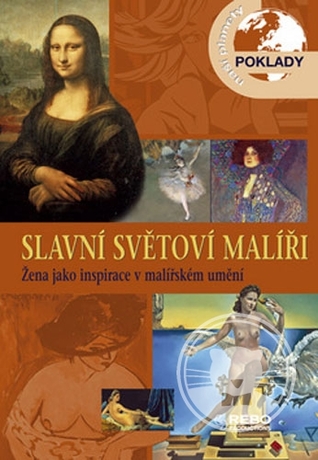Slavní světoví malíři Žena jako inspirace v malířském umění