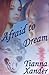 Afraid to Dream (Chosen, #3)