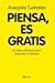 Piensa, es gratis