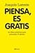 Piensa, es gratis by Joaquín Lorente