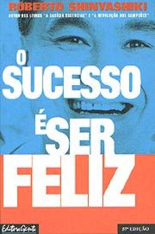 O Sucesso É Ser Feliz (Paperback)