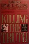 Killing the Truth: Deceit and Deception in the JFK Case