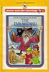 The Evil Wizard (Choose Your Own Adventure: Young Readers, #22) The Evil Wizard (Choose Your Own Adventure: Young Readers, #22)
