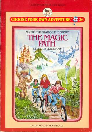 The Magic Path (Choose Your Own Adventure: Young Readers, #26)