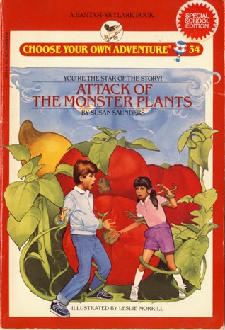 Attack of the Monster Plants (Choose Your Own Adventure: Young Readers, #34)