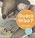 Guess Who? A lift-the-flap book about Australian Wildlife