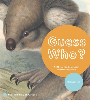 Guess Who? A lift-the-flap book about Australian Wildlife (Board book)