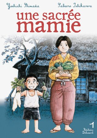Une sacrée mamie, Tome 1 (Une sacrée mamie, #1)