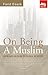 On Being A Muslim by Farid Esack