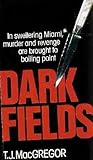 Dark Fields (Quin St. James and Mike McCleary #1)
