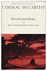 Blood Meridian by Cormac McCarthy
