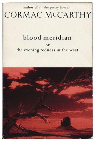 Blood Meridian: Or the Evening Redness in the West