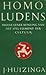 Homo Ludens by Johan Huizinga