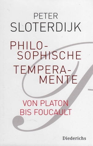 Philosophische Temperamente. Von Platon bis Foucault