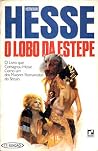 O Lobo da Estepe by Hermann Hesse O Lobo da Estepe by Hermann Hesse