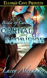 Carnal Sacrifice (Brides of Caralon, #3) by Lacey Alexander