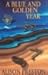 A Blue and Golden Year by Alison Preston