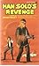 Han Solo's Revenge (Star Wa...
