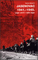 Jasenovac 1941. - 1945. Logor smrti i radni logor